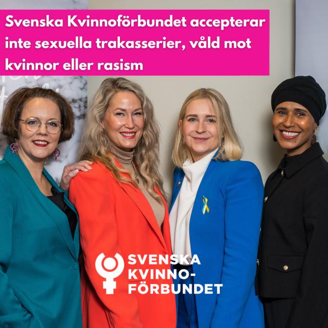 Bild på Svenska Kvinnoförbundets presidium med texten Svenska Kvinnoförbundet accepterar inte sexuella trakasserier, våld mot kvinnor eller rasism