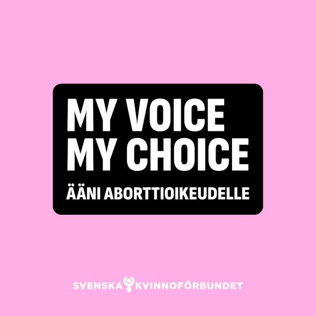 Bild med texten My Voice My Choice - ääni aborttioikeudelle - en röst för aborträtten